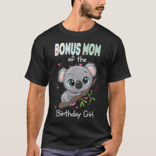 Koala Bear Birthday Bonus Mom Of The Birthday Girl T-Shirt