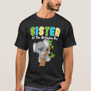 Koala Bear Birthday Sister Of The Birthday Boy Koa T-Shirt