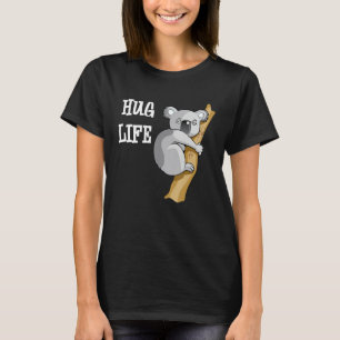 Koala Bear Hug Funny Quote Cool Image Koala T-Shirt
