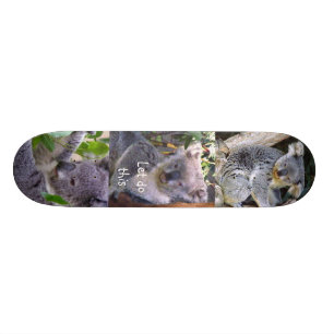 Koala Bear" Let's do this"_Skateboard Skateboard