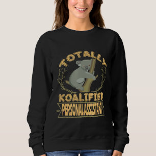 Koala Bear Personal Assistant Sweatshirt