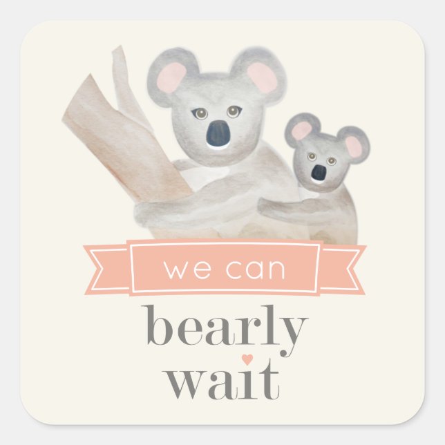 Koala Bear We Can Bearly Wait Baby Shower Square S Square Sticker (Front)