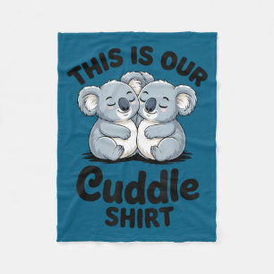 Koala Couple Matching This Is Our Cuddle  Fleece Blanket