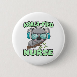 Koala-fied Nurse 6 Cm Round Badge