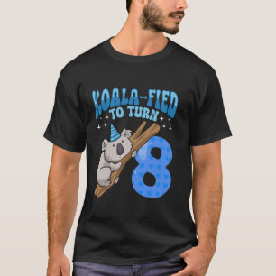Koala-Fied To Turn 8 Years Old 8th Birthday Party T-Shirt