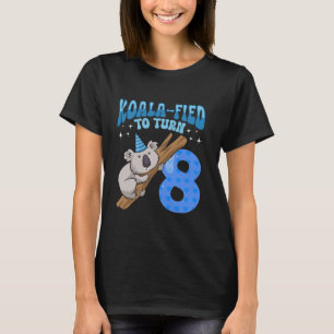 Koala-Fied To Turn 8 Years Old 8th Birthday Party  T-Shirt