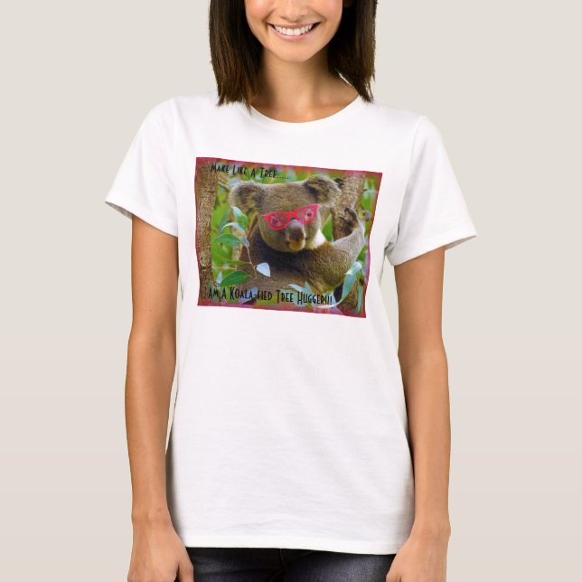 Koala-Fied Tree Hugger T-shirt (Front)
