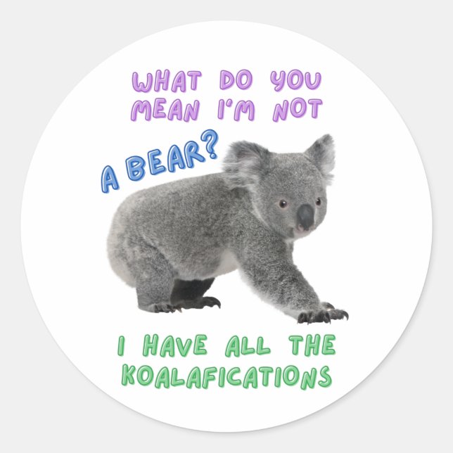 Koala, funny animal joke, animal pun classic round sticker (Front)