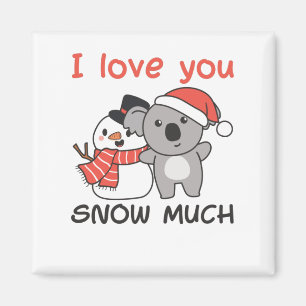 Koala I Love You Snow Much Snowman Pun Magnet