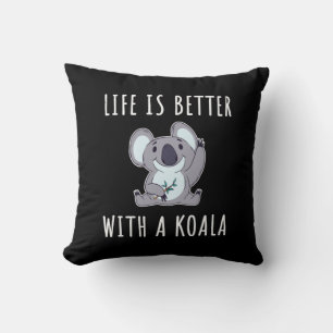 Koala - Life Is Better With A Koala Cushion