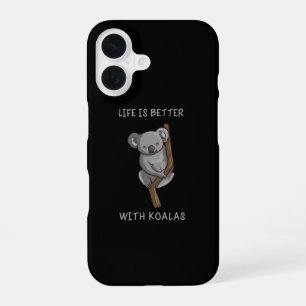 Koala - Life Is Better With Koalas iPhone 16 Case