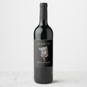 Koala - Life Is Better With Koalas Wine Label