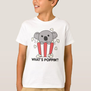 Koala Popcorn Whats Poppin Funny Koalas T-Shirt