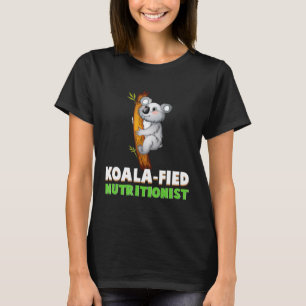 Koala Qualified Nutritionist Food Expert Animal Lo T-Shirt