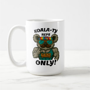 Koala-ty Reps Only - Funny Koala Gym, Coffee Mug