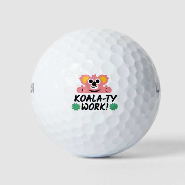 Koala-ty work Keep practicing Good start motivatio Golf Balls (Front)