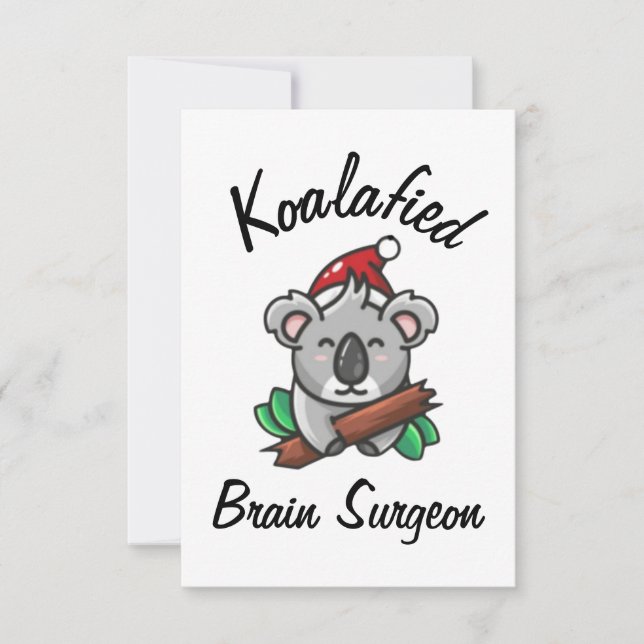 Koalafied Brain Surgeon Card (Front)
