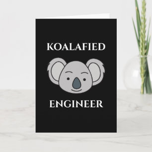 Koalafied Engineer Cute Koala Funny Job Pun Card