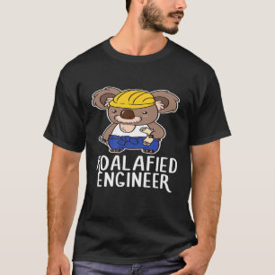 Koalafied Engineer Koala Bear Animal Lover Mechani T-Shirt