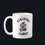 Koalafied Florist Coffee Mug<br><div class="desc">Funny quote " Koalafied Florist " is a perfect gift idea for mum,  dad,  father,  mother,  coworker</div>