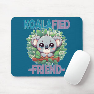 Koalafied Friend funny pun Cute baby Koala cartoon Mouse Mat