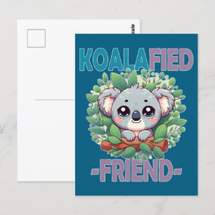 Koalafied Friend funny pun Cute baby Koala cartoon Postcard