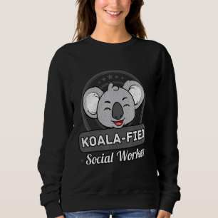 Koalafied Koala Bear Social Worker Australia Trip Sweatshirt