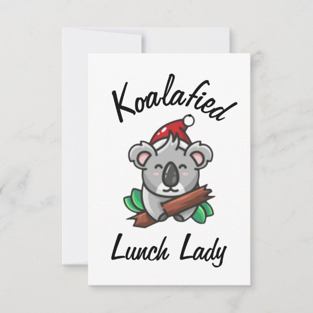 Koalafied Lunch Lady Card (Front)
