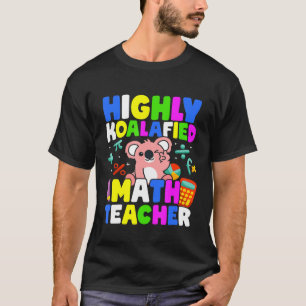 Koalafied Math Teacher Pink Koala Bear Pun T-Shirt