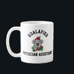 Koalafied Physician Assistant Coffee Mug<br><div class="desc">Funny quote  is a perfect gift idea for mum,  dad,  father,  mother,  coworker</div>