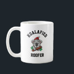 Koalafied Roofer Coffee Mug<br><div class="desc">Funny quote " Koalafied Roofer " is a perfect gift idea for mum,  dad,  father,  mother,  coworker</div>