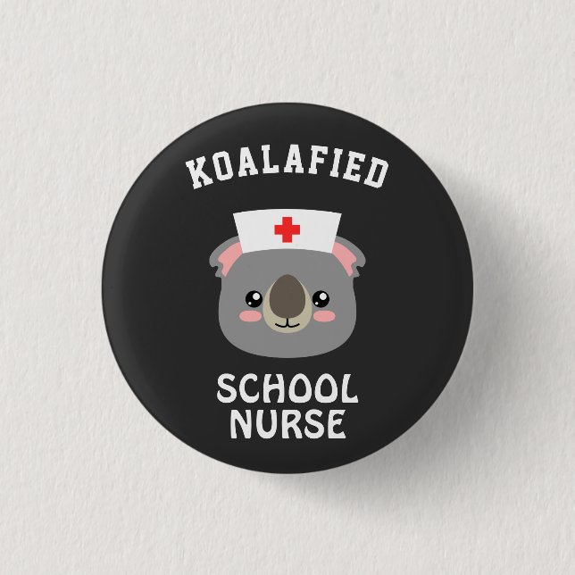 Koalafied School Nurse 3 Cm Round Badge (Front)