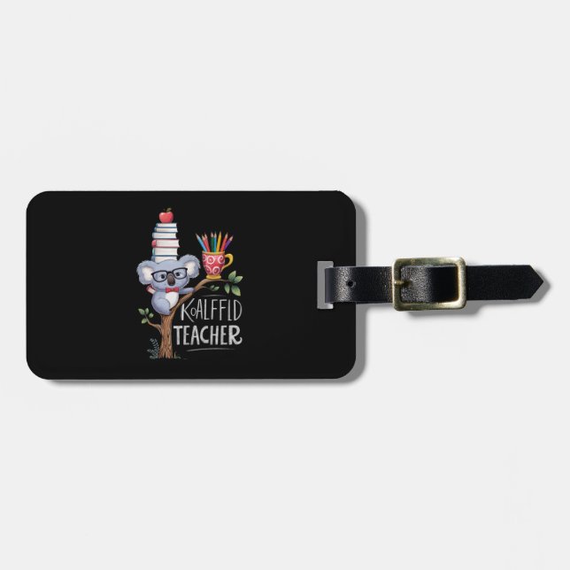 KOALAFied TEACHER Luggage Tag (Front Horizontal)