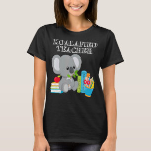 Koalafied Teacher Proud School Teacher Koala Back  T-Shirt