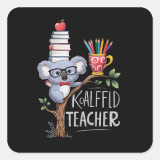 KOALAFied TEACHER Square Sticker