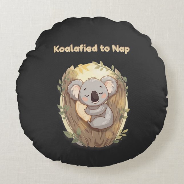 "Koalafied to Nap – Cute Sleepy Koala T-Shirt" Round Cushion (Front)