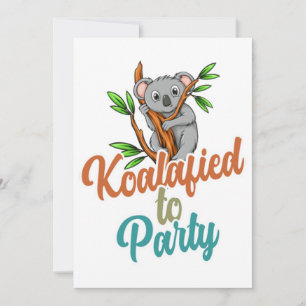 Koalafied to Party Qualified Pun Cute and Funny Ko Invitation