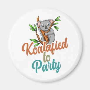Koalafied to Party Qualified Pun Cute and Funny Ko Magnet
