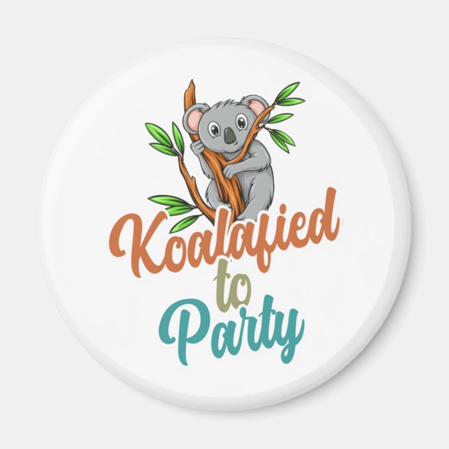 Koalafied to Party Qualified Pun Cute and Funny Ko Magnet (Front)