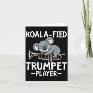 Koalafied Trumpet Player - Koala Lover Trumpeter Card