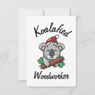 Koalafied Woodworker Card