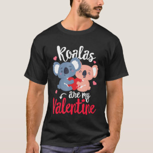 Koalas Are My Valentine Funny Valentines Day Singl T-Shirt