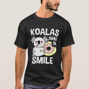 Koalas Make Me Smile  Koala Bear T-Shirt