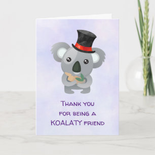 Koalaty Friend Pun Cute Koala in Top Hat Thank You Card