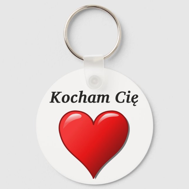 Kocham Cię - I love you in Polish Key Ring (Front)