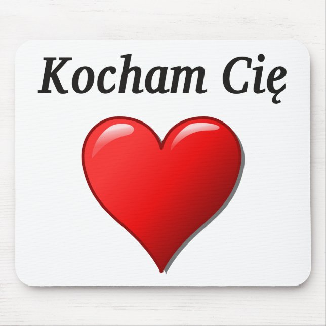 Kocham Cię - I love you in Polish Mouse Mat (Front)
