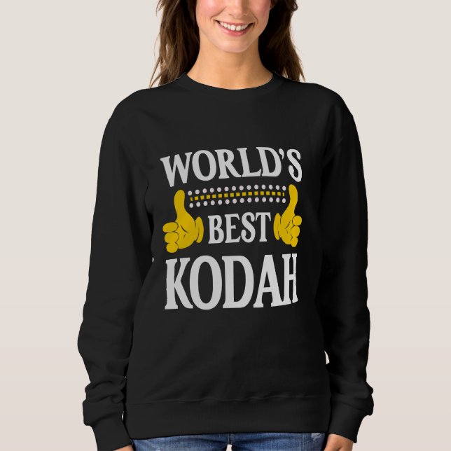 Kodah Personal Name Funny First Name World's Best  Sweatshirt (Front)