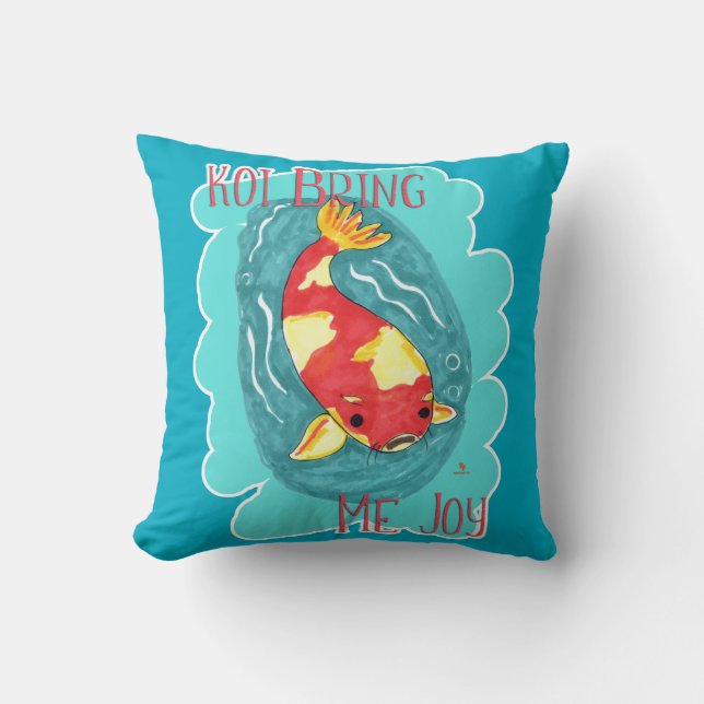  Koi Bring Me Joy Fun Fish Love Cute Cartoon Art Cushion (Front)