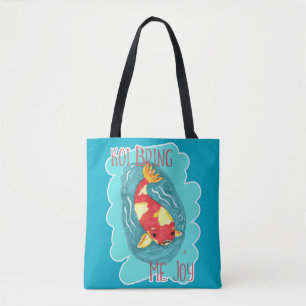 Koi Bring Me Joy Fun Fish Love Cute Slogan Tote Bag