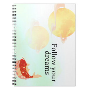 Koi Fish Dream Quote Art Print – "Follow Your Drea Notebook
